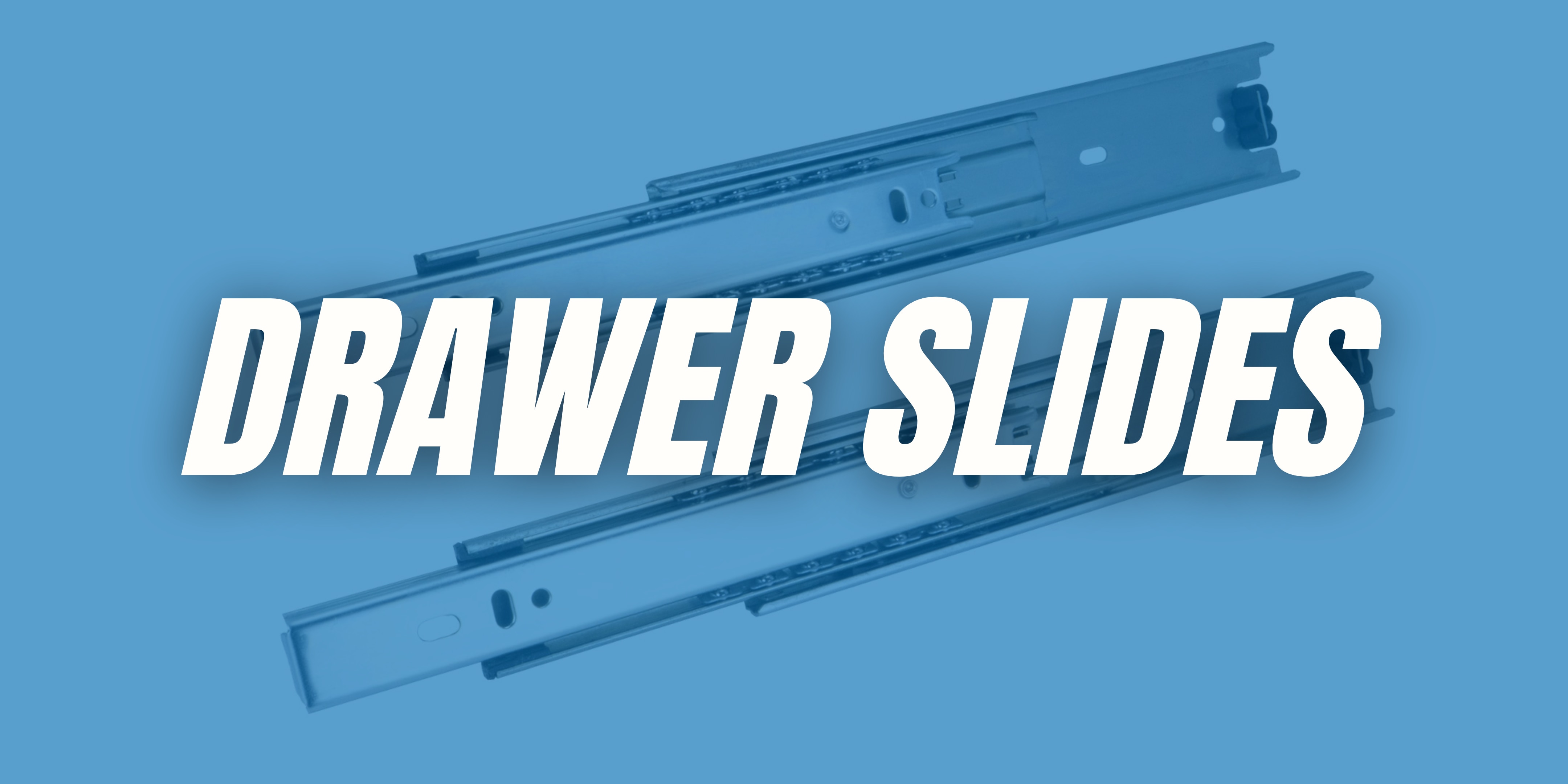 Drawer Slides